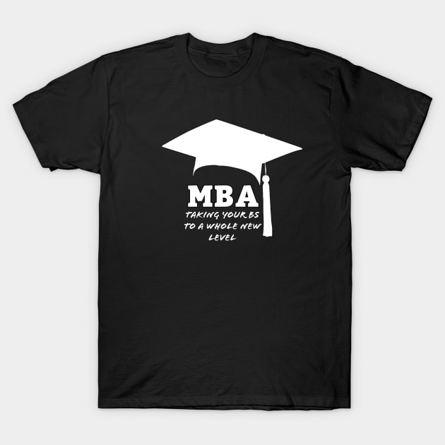 MBA Student Gift T-Shirt by payme